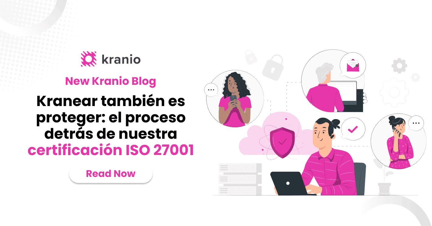 Kranear también es proteger: el proceso detrás de nuestra certificación ISO 27001